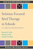 Solution Focused Brief Therapy in Schools: A 360 Degree View of Research and Practice (Workshop)