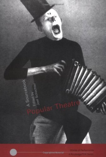 Popular Theatre: A Sourcebook (Worlds of Performance) [Paperback] [2002] (Author) Joel Schechter