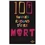 100 bonnes raisons d'�tre mort de Philippe H�racl�s