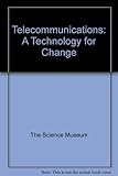 Telecommunications : a technology for change