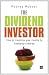 The Dividend Investor: How to Maximise Your Income by Investing in Shares