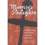 Maurice's Strategikon: Handbook of Byzantine Military Strategy (The Middle Ages Series)von "Maurice Strategikon"