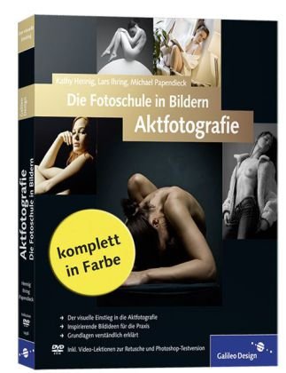Produkt-Bild: Die Fotoschule in Bildern. Aktfotografie (Galileo Design)