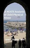 A NEATS Analysis of Child Physical Abuse
