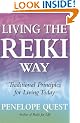 Living The Reiki Way: Traditional principles for living today