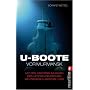 U-Boote vor Murmansk: Mit den Unternehmungen des letzten deutschen Weltkriegs-U-Bootes U 995