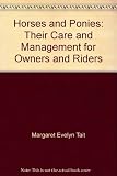 Horses and ponies : their care and management for owners and riders
