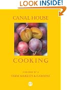 Canal House Cooking Volume N� 4: Farm Markets & Gardens