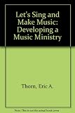 Let's sing and make music