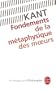 Fondements de la m�taphysique des moeurs