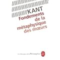 Fondements de la m�taphysique des moeurs