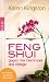 Feng Shui gegen das Gerümpel des Alltags: Richtig ausmisten. Gerümpelfrei bleiben
