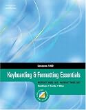 Keyboarding & Formatting Essentials: MICROSOFT WORD 2002 / MICROSOFT WORD 2003 : LESSONS 1-60 (College Keyboarding)