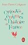 Curiosit�s et �nigmes de l'histoire de France