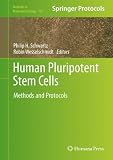 Human Pluripotent Stem Cells: Methods and Protocols (Methods in Molecular Biology)