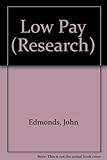 Low pay : by John Edmonds, Giles Radice