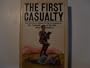 The first casualty: From the Crimea to Vietnam : the war correspondent as hero, propagandist, and myth maker