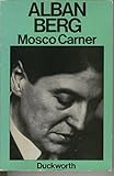 Alban Berg : the man and his work