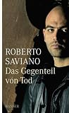 Das Gegenteil von Tod - Roberto Saviano