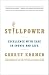 Stillpower: Excellence with Ease in Sports and Life Stillpower: Excellence with Ease in Sports and Life
