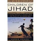 ChildrenofJihad:AYoungAmerican'sTravelsAmongtheYouthoftheMiddleEast