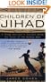 Children of Jihad: A Young American's Travels Among the Youth of the Middle East