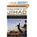 Children of Jihad: A Young American's Travels Among the Youth of the Middle East