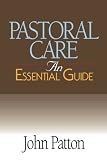 Pastoral Care: An Essential Guide (Essential Guide (Abingdon Press))
