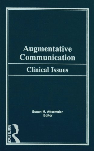 Augmentative Communication: Clinical Issues (Physical & Occupational Therapy in Pediatrics)