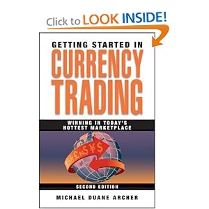 Getting Started in Currency Trading: Winning in Today's Hottest Marketplace (Getting Started In.....)
