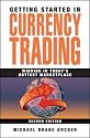 Getting Started in Currency Trading: Winning in Today's Hottest Marketplace (Getting Started In.....)