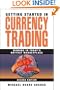 Getting Started in Currency Trading: Winning in Today's Hottest Marketplace