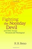 Photo of Fighting the Noonday Devil - and Other Essays Personal and Theological