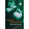 Green Chemistry: Theory and Practice