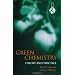 Green Chemistry: Theory and Practice