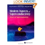Modern Aspects of Superconductivity: Theory of Superconductivity by Sergei Kruchinin, Hidemi Nagao and Shigeyuki Aono
