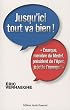 Jusqu'ici, tout va bien ! "Enarque, membre du Medef, pr�sident de l'Apec, je jette l'�ponge !"