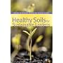Healthy Soils for Sustainable Gardens (Brooklyn Botanic Garden All-Region Guide)