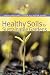 Healthy Soils for Sustainable Gardens (Brooklyn Botanic Garden All-Region Guide) width=