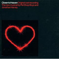 Closer to Heaven (Pet Shop Boys/Jonathan Harvey)