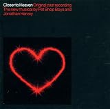 Closer to Heaven (Pet Shop Boys/Jonathan Harvey)