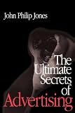 The Ultimate Secrets of Advertising