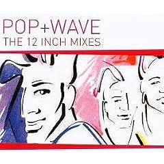 Pop & Wave the 12 Inch Mixes Cd 4 (Cd Compilation, 8 Tracks)