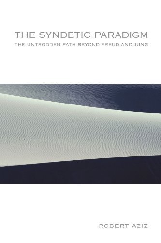 The Syndetic Paradigm: The Untrodden Path Beyond Freud and Jung (SUNY series in Transpersonal and Humanistic Psychology)