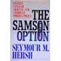 The Samson Option: Israel's Nuclear Arsenal and American Foreign Policy