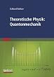 Theoretische Physik: Quantenmechanik