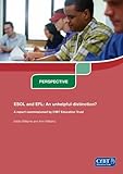ESOL and EFL: an unhelpful distinction? : a report commissioned by CfBT Education Trust