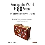 around the world in 80 scams an essential travel guide