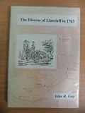 The Diocese of Llandaff in 1763 : the primary visitation of Bishop Ewer