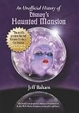 An Unofficial History of Disney's Haunted Mansion (Trade Edition)